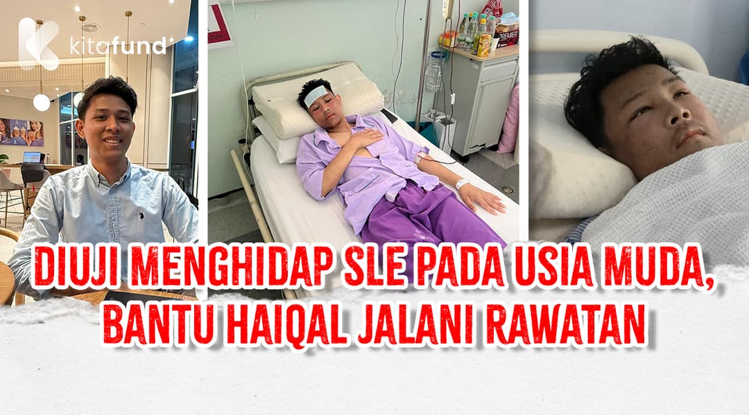 Bantu Haiqal Teruskan Jalani Rawatan Systemic Lupus Erythematosus (SLE)
