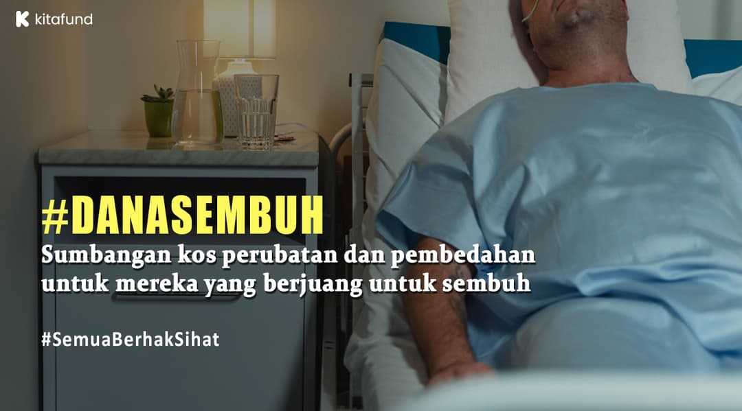 #DanaSembuh - Berkongsi Bantu Kos Rawatan Pesakit yang Memerlukan